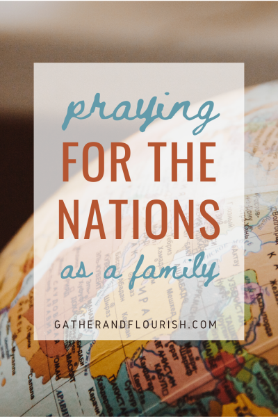 Praying for the Nations as a Family