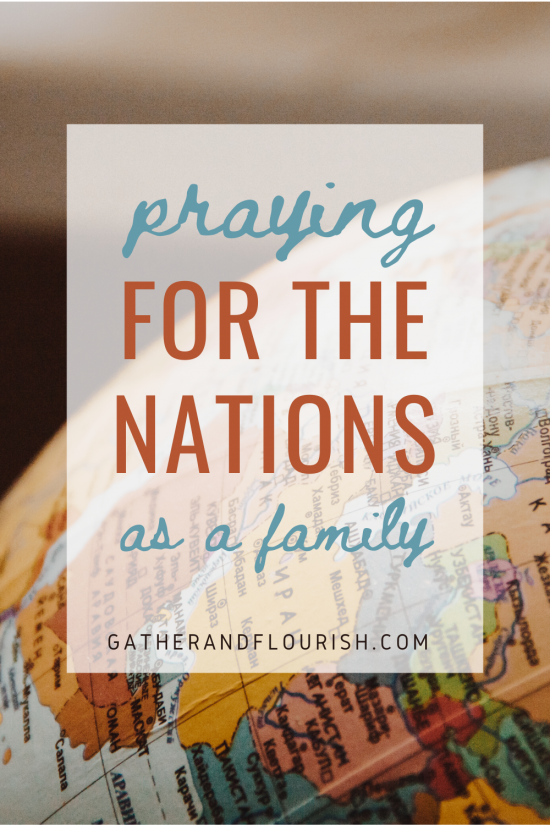 praying for the nations as a family, praying as a family, praying with kids, praying for the world, pray for the world, pray with kids, teach kids how to pray, how to pray with kids